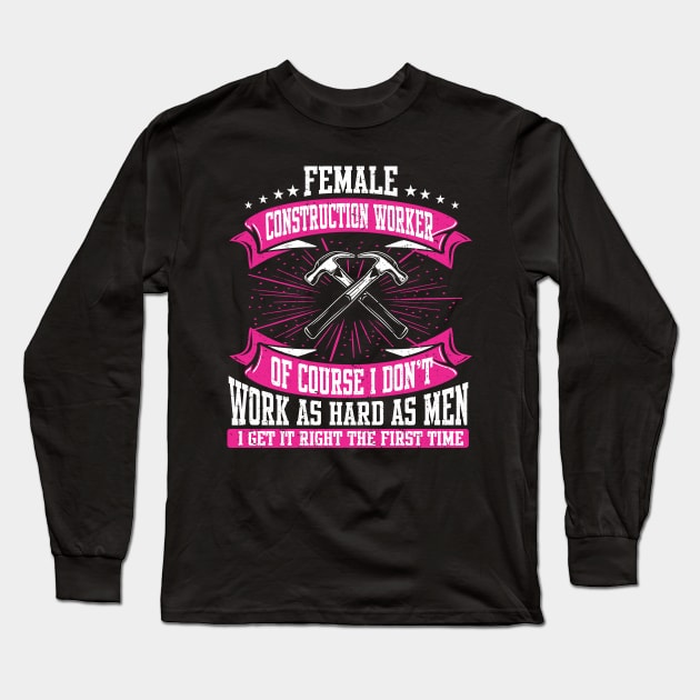 Construction Site Funny Construction Worker Long Sleeve T-Shirt by IngeniousMerch